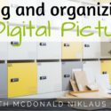 Saving and Organizing Digital Pictures