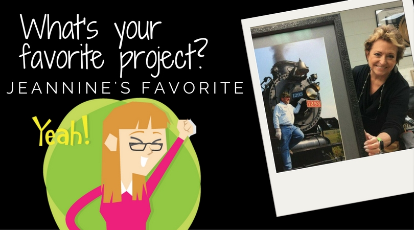 What’s your favorite project? Jeannine’s favorite: